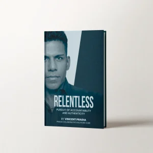 Relentless – Pursuit of Accountability and Authenticity